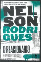O Reacionário - Memórias e Confissões