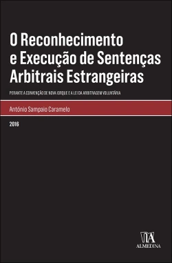 Bertrand.pt - O Reconhecimento e Execução de Sentenças Arbitrais Estrangeiras