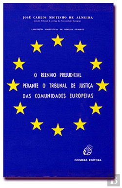 Bertrand.pt - O Reenvio Prejudicial Perante o Tribunal de Justiça das Comunidades Europeias