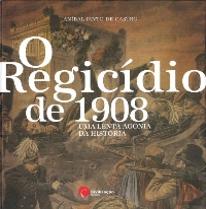 O Regicídio de 1908