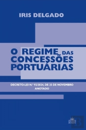 O Regime das Concessões Portuárias
