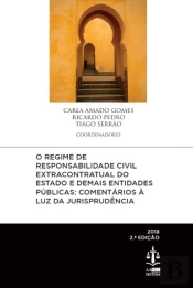 O Regime de Responsabilidade Civil Extracontratual do Estado e Demais Entidades Públicas