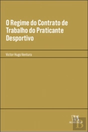 O Regime do Contrato de Trabalho do Praticante Desportivo