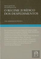 O Regime Jurídico dos Despedimentos