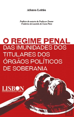 Bertrand.pt - O Regime Penal nas Imunidades dos Titulares dos Órgãos Políticos de Soberania
