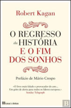 Bertrand.pt - O Regresso da História e o Fim dos Sonhos