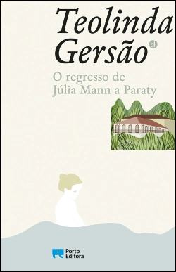 Bertrand.pt - O Regresso de Júlia Mann a Paraty