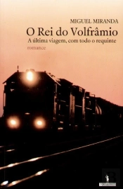 O Rei do Volfrâmio