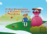 O Rei Pequenino e a Rainha Grande e Mandona