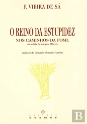 O Reino da Estupidez nos Caminhos da Fome