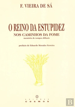 Bertrand.pt - O Reino da Estupidez nos Caminhos da Fome
