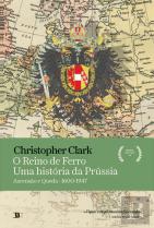 O Reino de Ferro - Uma História da Prússia