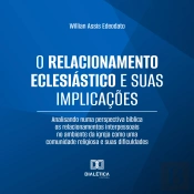O Relacionamento Eclesiástico E Suas Implicações