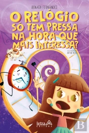 O Relógio Só Tem Pressa Na Hora Que Mais Interessa?