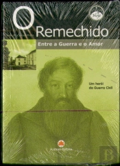 O Remechido - Entre a Guerra e o Amor