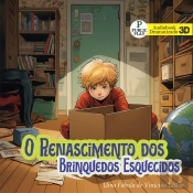 O Renascimento Dos Brinquedos Esquecidos