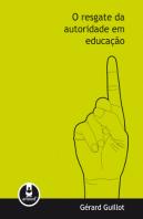 O resgate da autoridade em educação