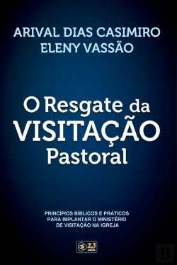 Bertrand.pt - O Resgate Da Visitação Pastoral