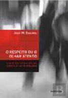 O Respeito ou o Olhar Atento 