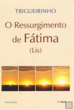 Bertrand.pt - O Ressurgimento de Fátima (Lis)