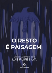 O Resto é Paisagem