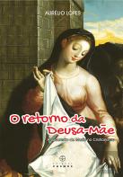 O Retorno da Deusa-Mãe