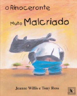 Bertrand.pt - O Rinoceronte Muito Malcriado