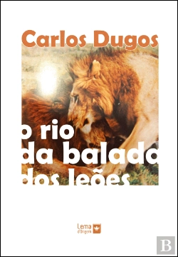 Bertrand.pt - O Rio da Balada dos Leões