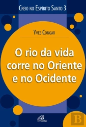 O Rio Da Vida Corre No Oriente E No Ocidente