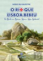 O Rio que Lisboa Bebeu