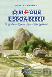 O Rio que Lisboa Bebeu