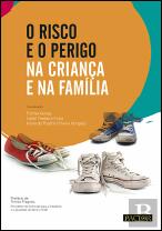 O Risco e o Perigo na Criança e na Família