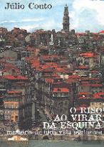 O Riso ao Virar da Esquina - Memória de uma Vida Portuense