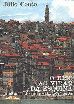 Bertrand.pt - O Riso ao Virar da Esquina - Memória de uma Vida Portuense