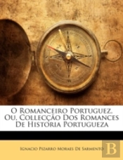 O Romanceiro Portuguez, Ou, Collecção Do