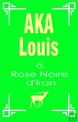 Bertrand.pt - O Rose Noire D Iran - Pelerinage Vers L Unite Intern
