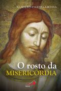 O Rosto da Misericórdia