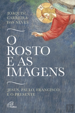Bertrand.pt - O Rosto e as Imagens