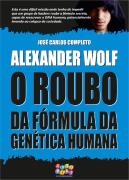 O Roubo da Fórmula da Genética Humana