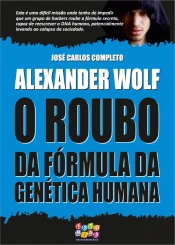 O Roubo da Fórmula da Genética Humana