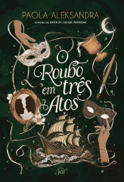 O Roubo Em Três Atos
