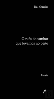 O Rufo do Tambor que Levamos no Peito