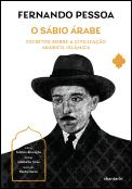 O Sábio Árabe - Escritos Sobre a Civilização Arábico-Islâmica