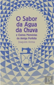 O Sabor da Água da Chuva e Outras Memórias da Amiga Perfeita