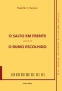 O Salto em Frente seguido de O Rumo Escolhido