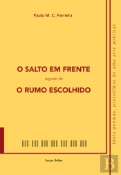 O Salto em Frente seguido de O Rumo Escolhido