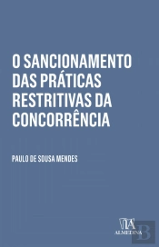 O Sancionamento das Práticas Restritivas da Concorrência