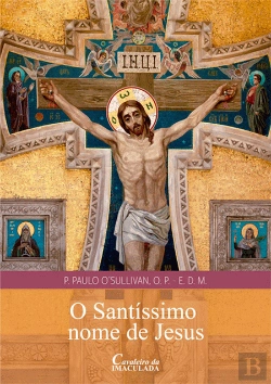 Bertrand.pt - O Santíssimo Nome de Jesus