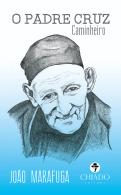 O Santo Padre Cruz - Caminheiro