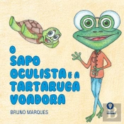 O Sapo Oculista e a Tartaruga Voadora